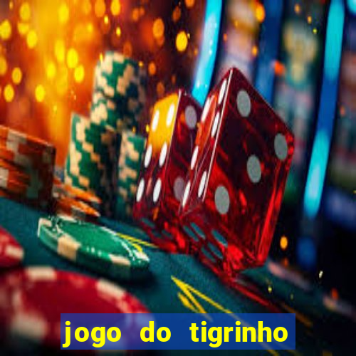 jogo do tigrinho de 5 reais